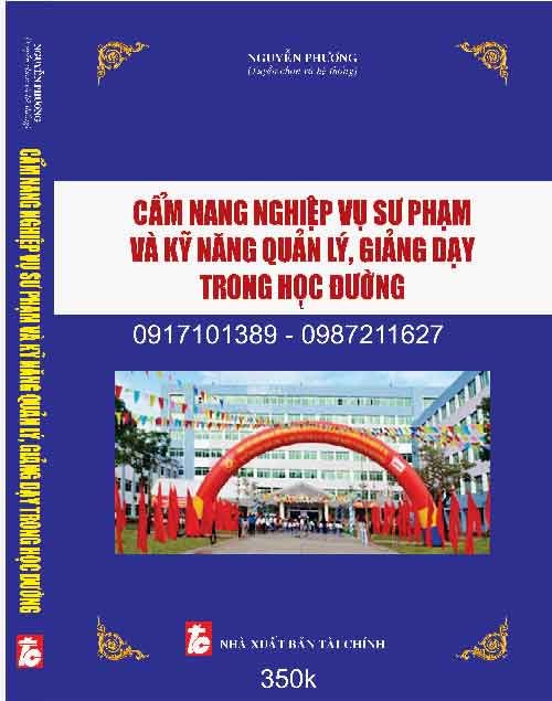 CẨM NANG NGHIỆP VỤ SƯ PHẠM VÀ KỸ NĂNG QUẢN LÝ, GIẢNG DẠY TRONG HỌC ĐƯỜNG