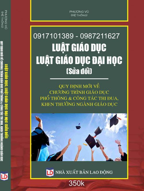 Luật Giáo dục – Luật Giáo dục đại học (sửa đổi) – Quy định mới về chương trình giáo dục phổ thông & công tác thi đua, khen thưởng ngành Giáo dục.