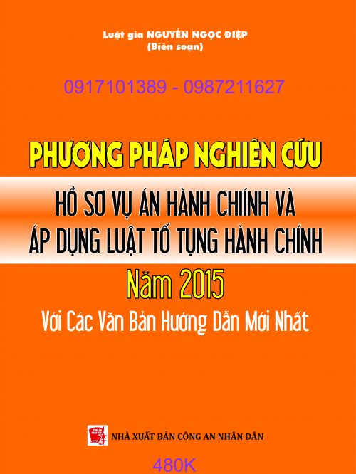 PHUONG PHAP NGHIEN CUU HO SO VU AN HANH CHINH VA AP DUNG BO LUAT TO TUNG HANH CHINH 2015 VOI CAC VAN BAN HUONG DAN MOI NHAT-Bia Quang cao