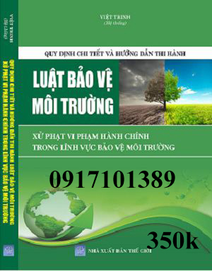 ĐỊNH CHI TIẾT VÀ HƯỚNG DẪN THI HÀNH LUẬT BẢO VỆ MÔI TRƯỜNG ­- XỬ PHẠT VI PHẠM HÀNH CHÍNH TRONG LĨNH VỰC BẢO VỆ MÔI TRƯỜNG