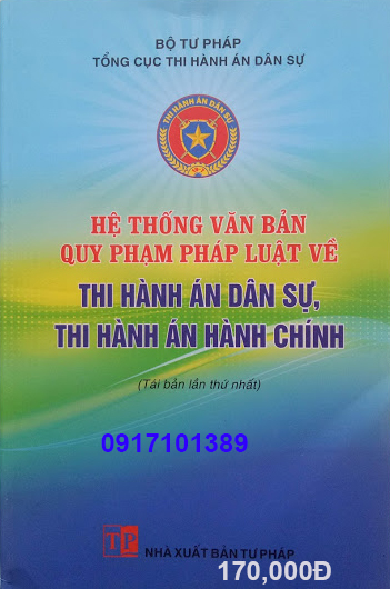 HỆ THỐNG QUY PHẠM PHÁP LUẬT VỀ THI HÀNH ÁN DÂN SỰ, THI HÀNH ÁN HÀNH CHÍNH