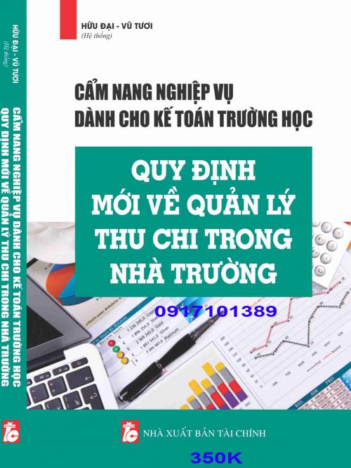 CẨM NANG NGHIỆP VỤ DÀNH CHO KẾ TOÁN TRƯỜNG HỌC QUY ĐỊNH MỚI VỀ QUẢN LÝ THU CHI TRONG NHÀ TRƯỜNG