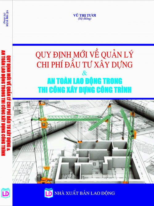 QUY ĐỊNH MỚI VỀ QUẢN LÝ CHI PHÍ ĐẦU TƯ XÂY DỰNG