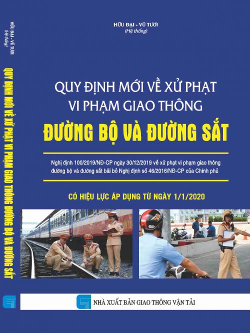 QUY ĐỊNH MỚI VỀ XỬ PHẠT VI PHẠM GIAO THÔNG ĐƯỜNG BỘ VÀ ĐƯỜNG SẮT