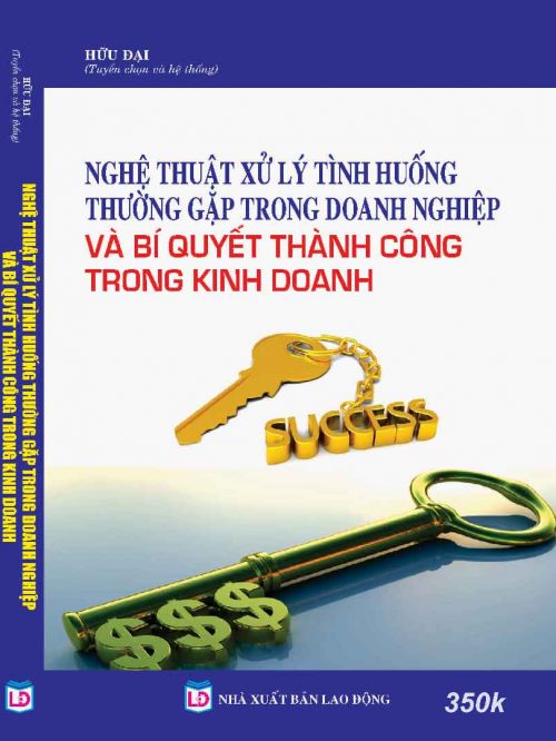 Nghệ thuật xử lý tình huống trong doanh nghiệp Bi quyết thành công trong kinh doanh