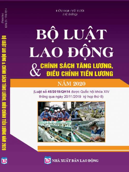 BỘ LUẬT LAO ĐỘNG &  CHÍNH SÁCH TĂNG LƯƠNG, ĐIỀU CHỈNH TIỀN LƯƠNG NĂM 2020