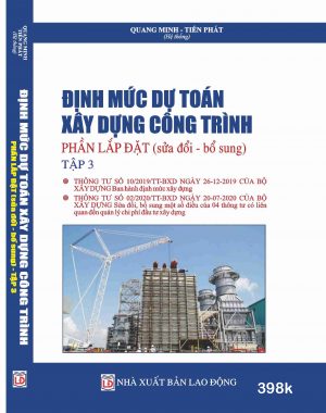 3. ĐỊNH MỨC DỰ TOÁN XÂY DỰNG CÔNG TRÌNH - PHẦN LẮP ĐẶT - TẬP 3