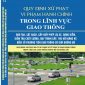 Quy định xử phạt vi phạm hành chính trong lĩnh vực giao thông – Đào tạo, sát hạch, cấp giấy phép lái xe, đăng kiểm, kiểm tra chất lượng, quy trình cấp, thu hồi đăng ký, biển số phương tiện giao thông cơ giới đường bộ