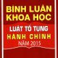 Bình luận khoa học Luật Tố tụng hành chính 2015" do Luật gia Nguyễn Ngọc Điệp là chuyên gia pháp lý có nhiều kinh nghiệm biên soạn