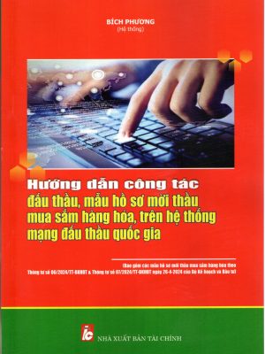 Hướng Dẫn Cung Cấp, Đăng Tải Thông Tin Về Lựa Chọn Nhà Thầu Và Mẫu Hồ Sơ Đấu Thầu Trên Hệ Thống Mạng Đấu Thầu Quốc Gia