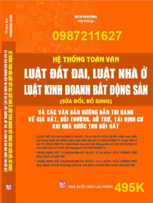 HỆ THỐNG TOÀN VĂN LUẬT ĐẤT ĐAI, LUẬT NHÀ Ở, LUẬT KINH DOANH BẤT ĐỘNG SẢN (SỬA ĐỔI, BỔ SUNG) VÀ CÁC VĂN BẢN HƯỚNG DẪN THI HÀNH VỀ GIÁ ĐẤT, BỒI THƯỜNG, HỖ TRỢ, TÁI ĐỊNH CƯ KHI NHÀ NƯỚC THU HỒI ĐẤT.