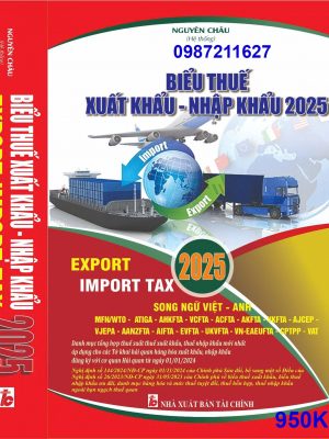 BIỂU THUẾ XUẤT KHẨU - NHẬP KHẨU 2025 (Song ngữ Việt - Anh)